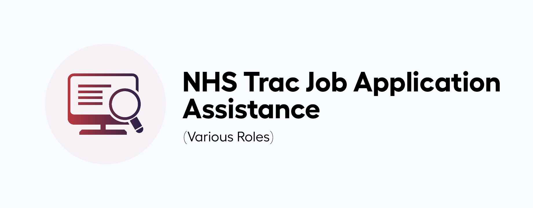 NHS TRAC Job Application Assistance (Various Roles)
